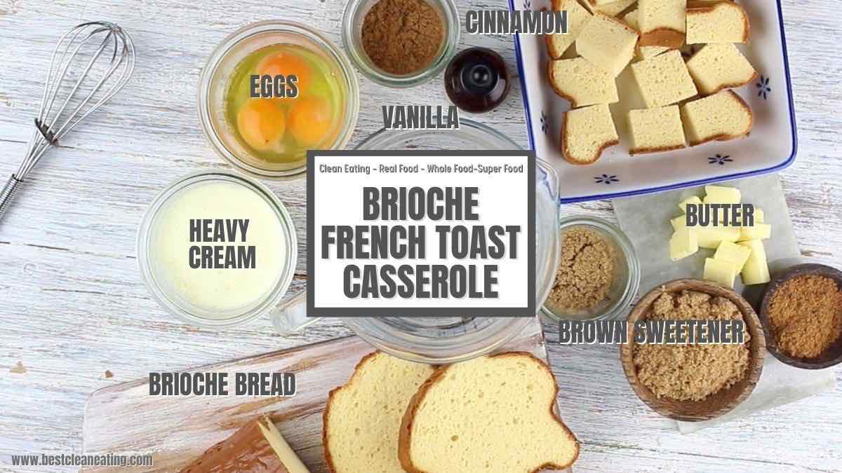 Brioche Casserole ingredients needed.