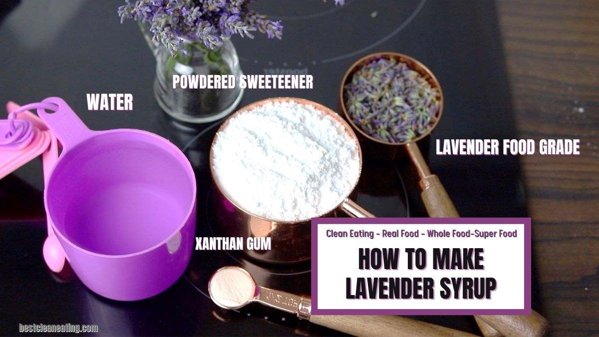 Ingredients for lavender syrup: water, powdered sweetener, lavender food grade, and xanthan gum. Text on image reads: "HOW TO MAKE LAVENDER SYRUP.