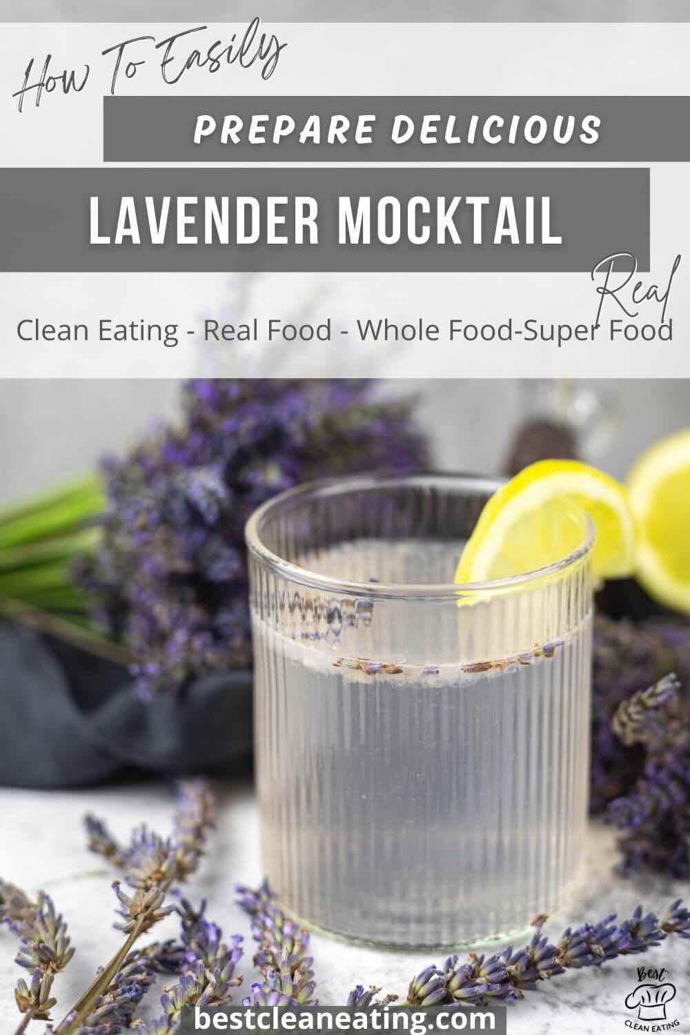 A glass of lavender mocktail garnished with lemon slices, placed beside fresh lavender sprigs. The background includes text about clean eating and the recipe for the lavender mocktail.