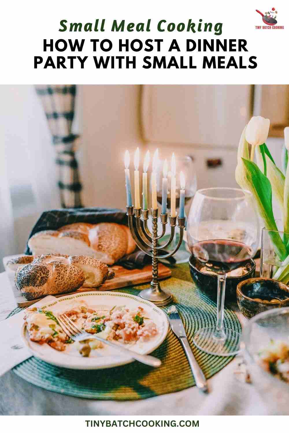 How to Host a Dinner Party with Small Meals.