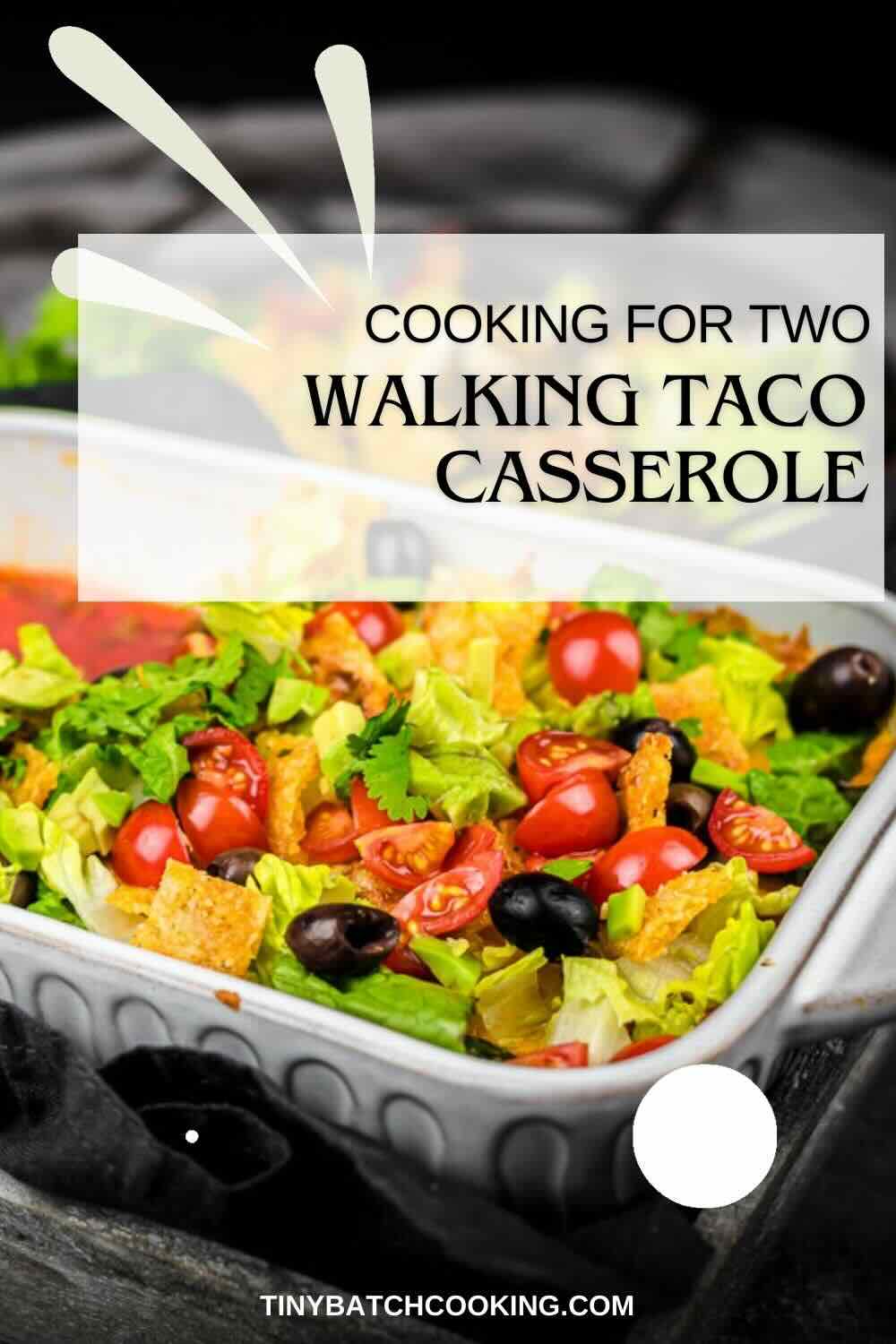 Walking taco casserole recipe. The image also includes text about cooking for two and a website URL.