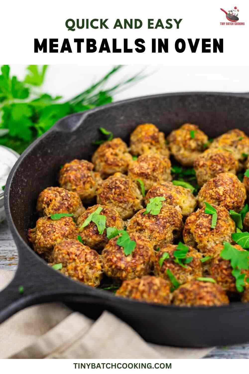A cast iron skillet filled with baked meatballs garnished with chopped parsley, with fresh parsley in the background. Text reads "Quick and Easy Meatballs in Oven.