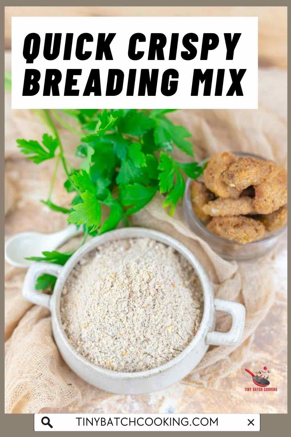 A bowl of breading mix sits beside fresh parsley and a small bowl of breaded fried food, with the text "Quick Crispy Breading Mix" above.