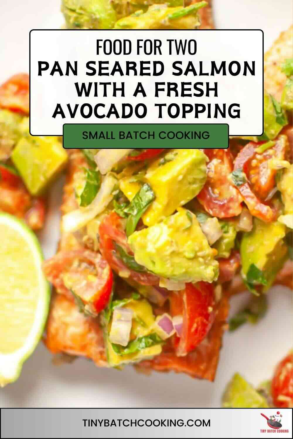 Pan-seared salmon fillet topped with a colorful avocado, tomato, and onion mixture, garnished with a lime wedge. Text overlay promotes pan seared salmon with fresh avocado topping.
