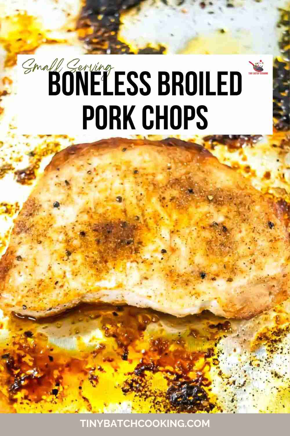 A cooked boneless pork chop rests on a baking sheet with visible seasoning and browned spots. Text above reads “Boneless Broiled Pork Chops.”.