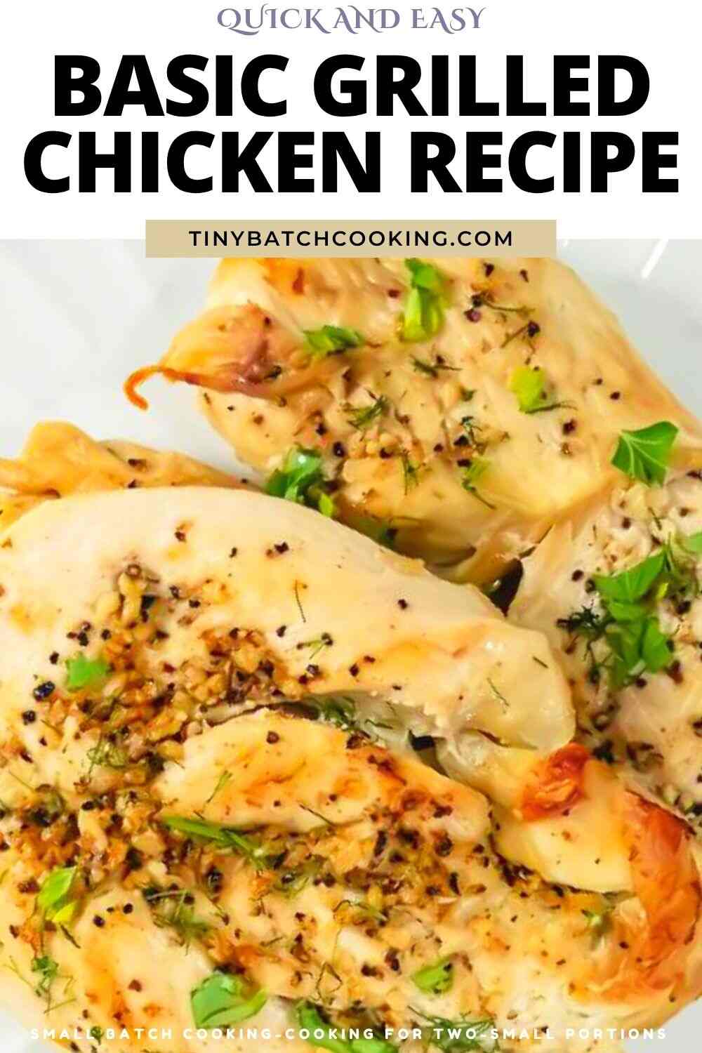 Grilled chicken breasts garnished with herbs and black pepper, presented on a white plate with the text “Basic Grilled Chicken Recipe” above.